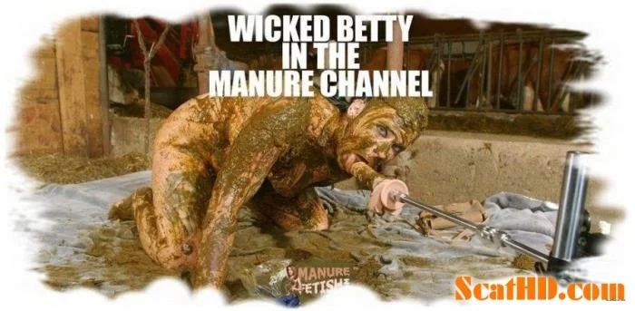 Betty - Wicked Betty in the manure channel [HD 720p / 642 MB]