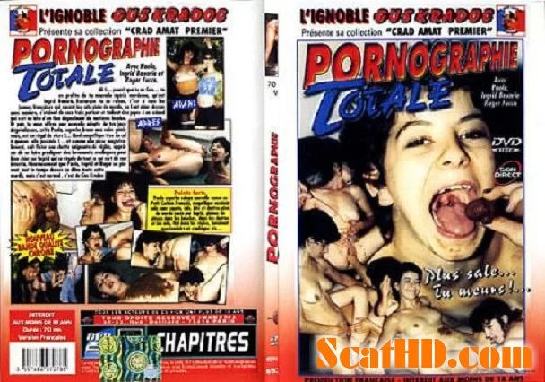 Paola, Ingrid Bouaria, Roger Fucca - Pornographie Totale [DVDRip / 910 MB]