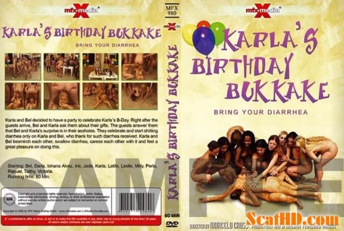 Karla, Bel, Victória, Jade, Perla, Raquel, Latifa, Iohana Alvez, Iris, Darla, Milly, Leslie, Tatthy - Karla's Birthday Bukakke - Bring Your Diarrhea [DVDRip / 446 MB]