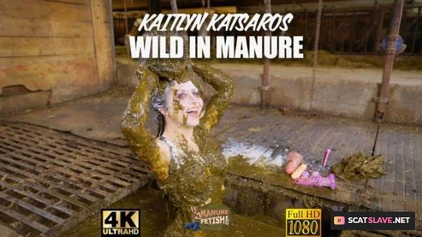 Manurefetish.com: (Kaitlyn Katsaros) - Wild in Manure [FullHD 1080p] (6.49 GB)